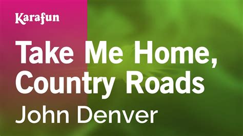 take me home country roads karaoke john denver.